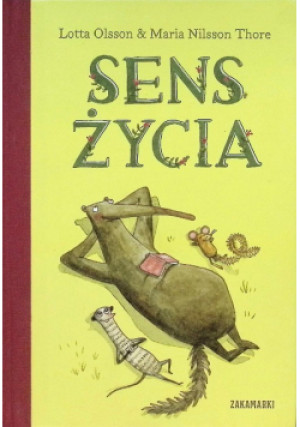 Sens Życia - Lotta Olsson, Maria Nilsson Thore - książka  wyd. 2014