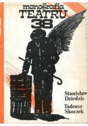 Monografia teatru 38 - Stanisław Dziedzic - książka  wyd. 1985