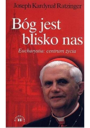 Bóg jest blisko nas - Joseph Ratzinger - książka  wyd. 2002
