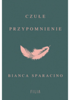 Czułe przypomnienie - Bianca Sparacino - książka  wyd. 2024
