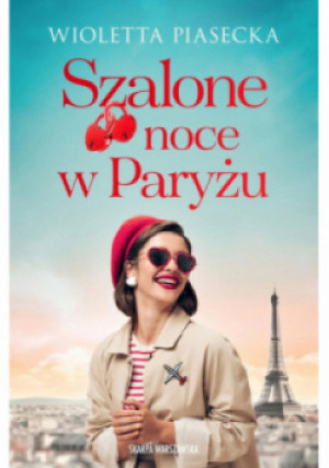 Szalone noce w Paryżu - Wioletta Piasecka - książka  wyd. 2024
