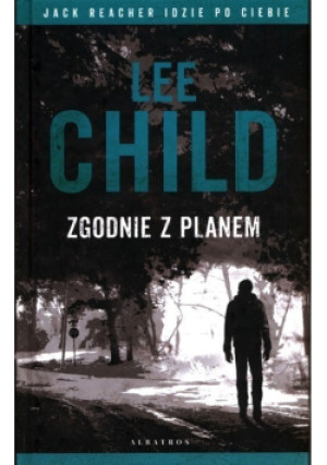 Zgodnie z planem - Lee Child - książka  wyd. 2020