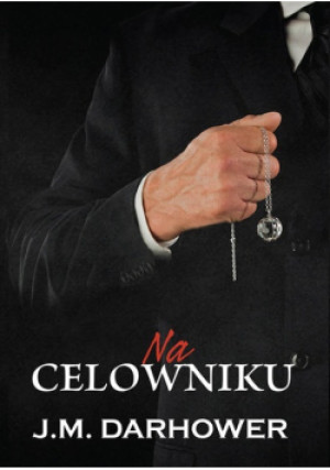 Na celowniku - J. M. Darhower - książka  wyd. 2020