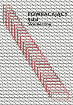 Powracający - Rafał Skonieczny - książka  wyd. 2023