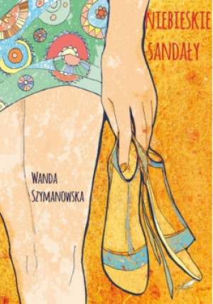 Niebieskie Sandały - Wanda Szymanowska - książka  wyd. 2015