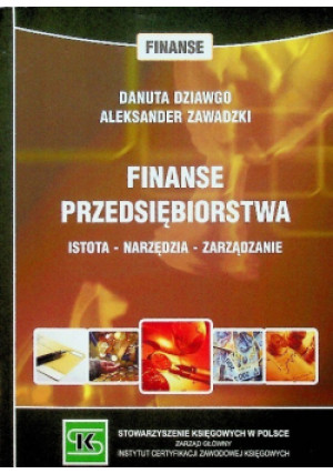 Finanse przedsiębiorstwa - Danuta Dziawgo, Aleksander Zawadzki - książka  wyd. 2011