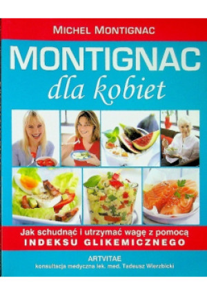 Montignac dla kobiet - Michael Montignac - książka  wyd. 2010