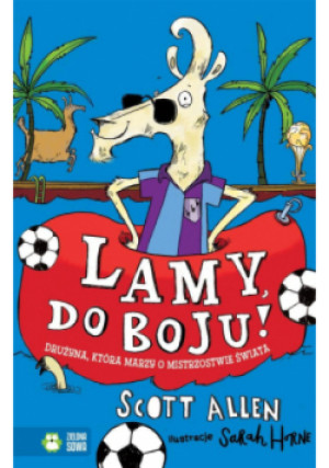 Lamy do boju! - Scott Allen, Sarah Horne - książka  wyd. 2018