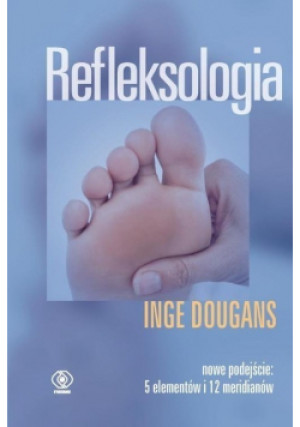 Refleksologia - Inge Dougans - książka  wyd. 2022