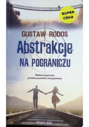 Abstrakcje na pograniczu - Gustaw Rodos - książka  wyd. 2021