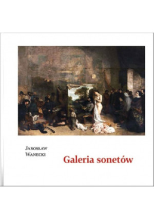 Galeria sonetów - Jarosław Wanecki - książka  wyd. 2020
