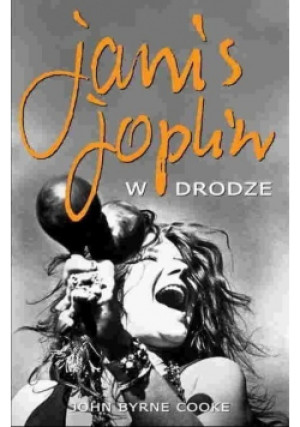 Janis Joplin W drodze - John Byrne Cooke - książka  wyd. 2015