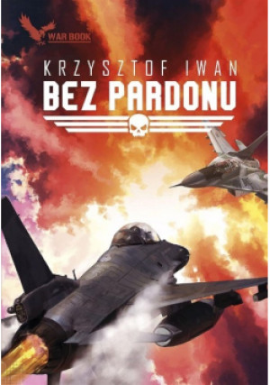 Bez pardonu - Krzysztof Iwan - książka  wyd. 2022