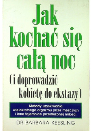 Jak kochać się całą noc - Barbara Keesling - książka  wyd. 1995