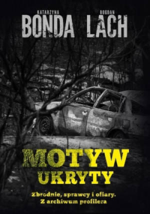 Motyw ukryty - Katarzyna Bonda - książka  wyd. 2021