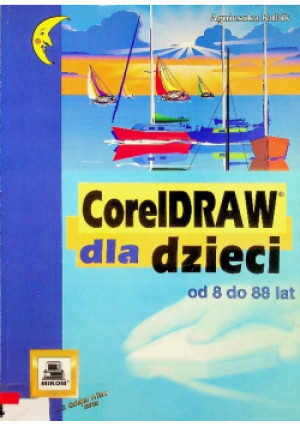 CorelDRAW dla dzieci - Agnieszka Kubik - książka  wyd. 2003