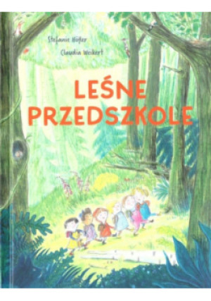 Leśne przedszkole - Hofler Stefanie - książka  wyd. 2022