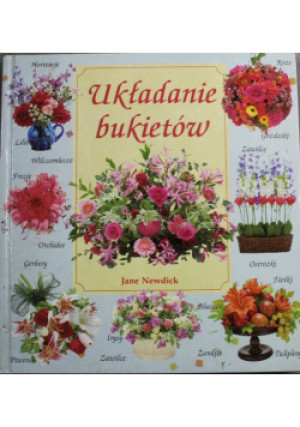 Układanie bukietów - Jane Newdick - książka  wyd. 1997