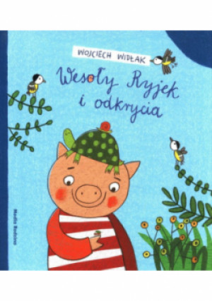 Wesoły Ryjek i Odkrycia - Wojciech Widłak - książka  wyd. 2021