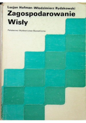 Zagospodarowanie Wisły - Lucjan Hofman - książka  wyd. 1983