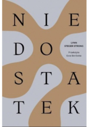 Niedostatek - Lynn S. Strong - książka  wyd. 2021