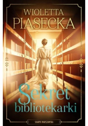 Sekret bibliotekarki - Wioletta Piasecka - książka  wyd. 2024