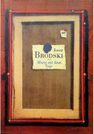 Mniej niż ktoś Eseje - Josif Brodski - książka historyczna wyd. 2006