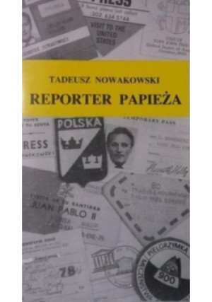 Reporter papieża - Tadeusz Nowakowski - książka reportaż wyd. 1980