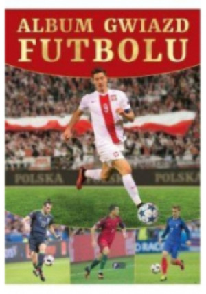 Album gwiazd futbolu - książka  wyd. 2017