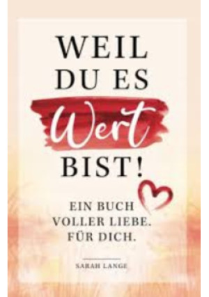 Weil du es wert bist! - Sarah Lange - książka  wyd. 2024