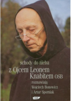 Schody do nieba - Wojciech Bonowicz, Leon Knabit, Artur Sporniak - książka  wyd. 2003