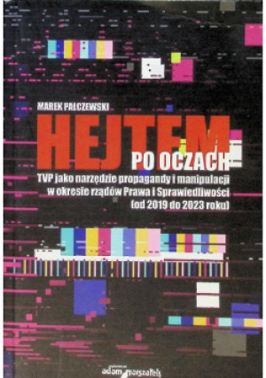 Hejtem po oczach - Marek Palczewski - książka reportaż wyd. 2024
