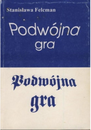 Podwójna gra - Stanisława Felcman - książka  wyd. 1993