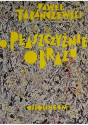 O płaszczyźnie obrazu - Paweł Taranczewski - książka  wyd. 1992