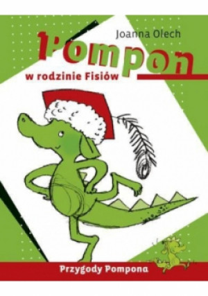 Pompon w rodzinie Fisiów - Joanna Olech - książka  wyd. 2013