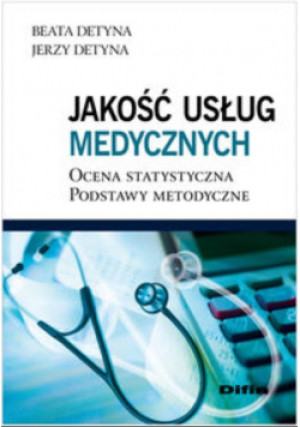 Jakość usług medycznych - Jerzy Detyna - książka  wyd. 2011