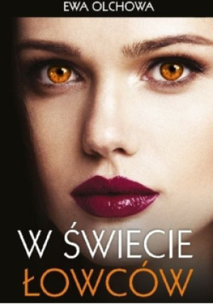 W świecie łowców - Ewa Olchowa - książka  wyd. 2019