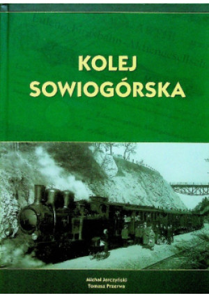 Kolej Sowiogórska - Michał Jerczyński - książka  wyd. 2007