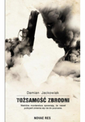 Tożsamość zbrodni - Damian Jackowiak - książka  wyd. 2017