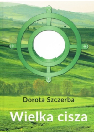 Wielka cisza - Dorota Szczerba - książka  wyd. 2024