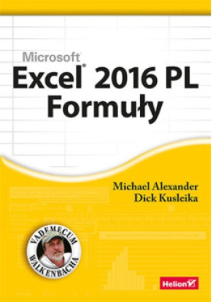 Excel 2016 PL formuły - Michael Alexander, Dick Kusleika - książka  wyd. 2017
