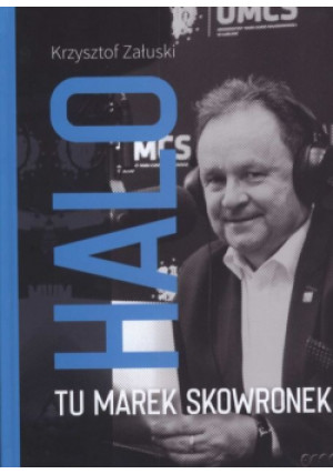 Halo Tu Marek Skowronek - Krzysztof Załuski - książka  wyd. 2019