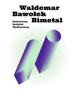 Bimetal - Waldemar Bawołek - książka  wyd. 2019