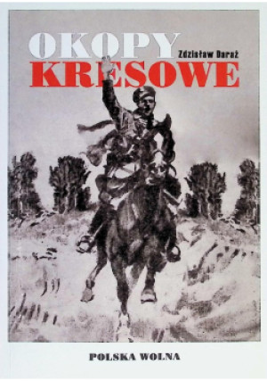 Okopy Kresowe - Zdzisław Daraż - książka historyczna wyd. 2020
