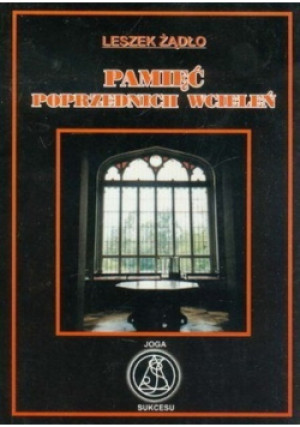 Pamięć poprzednich wcieleń - Leszek Żądło - książka  wyd. 1999