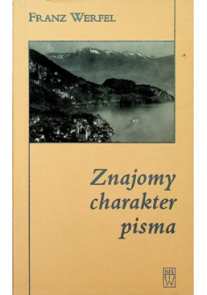 Znajomy charakter pisma - Franz Werfel - książka reportaż wyd. 2001