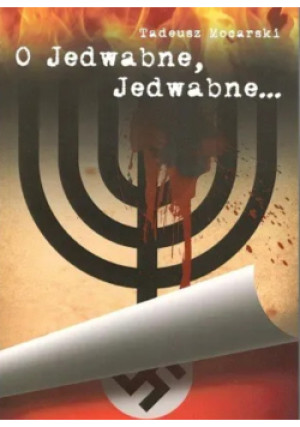 O Jedwabne Jedwabne... - Tadeusz Mocarski - książka  wyd. 2016