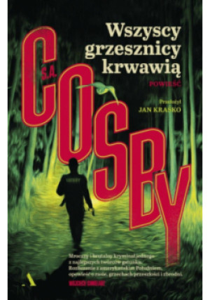 Wszyscy grzesznicy krwawią - S.A. Cosby - książka  wyd. 2025