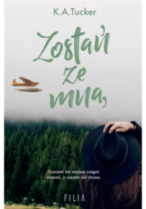 Zostań ze mną - K. A. Tucker - książka  wyd. 2019