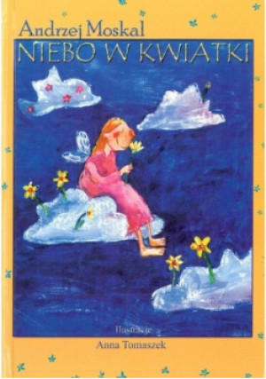 Niebo w kwiatki - Andrzej Moskal - książka  wyd. 2000